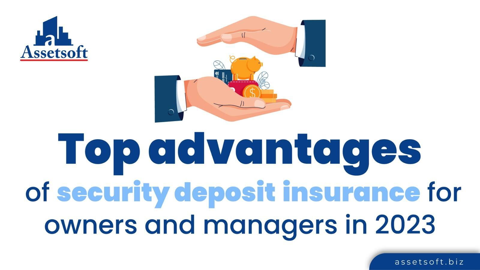 Top Advantages of Security Deposit Insurance for Owners and Managers in 2023 
